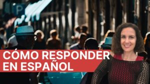 Como responder en español