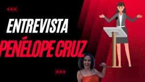 Entrevista Penélope Cruz