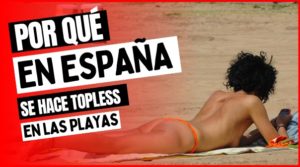 Por qué se hace topless en España