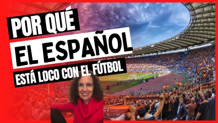 ¿Por qué al español le gusta tanto el fútbol?