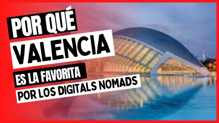 ¿Por qué los digitals Nomads eligen Valencia para vivir?
